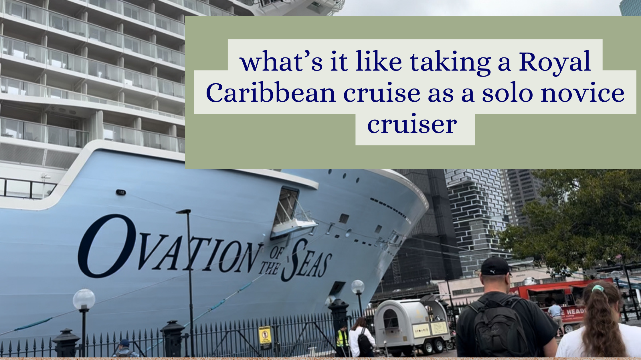 What’s it like taking a Royal Caribbean cruise as a novice solo cruiser