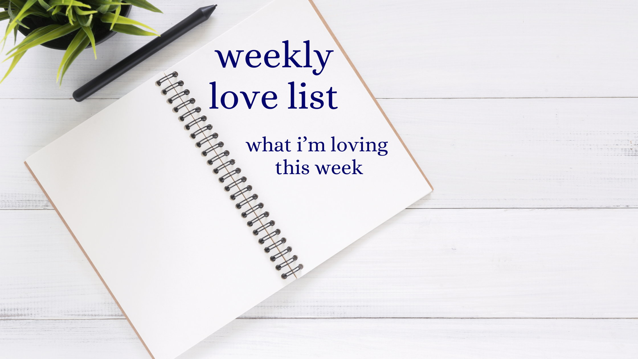 weekly love list ed 5