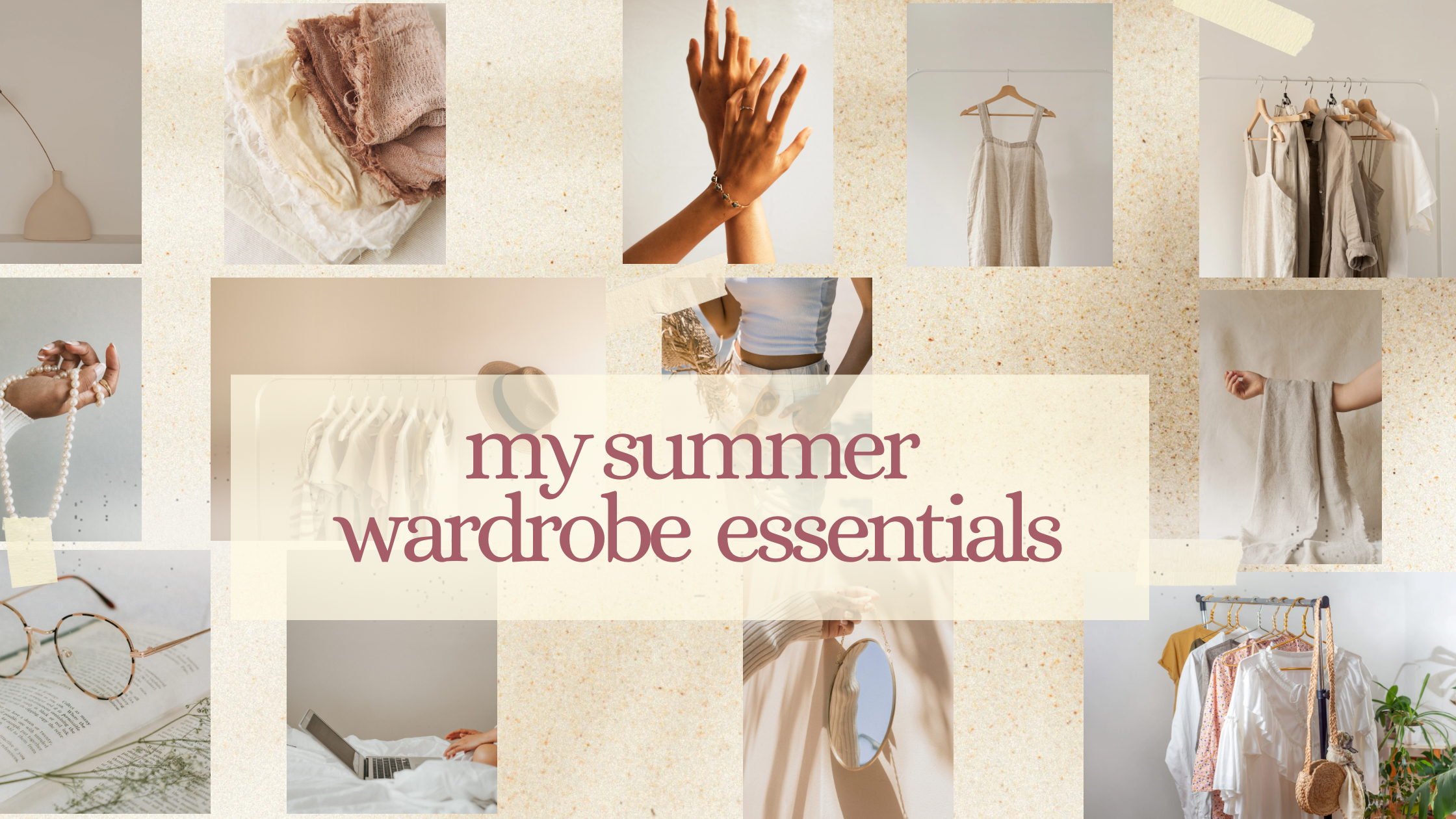 my summer wardrobe essentials