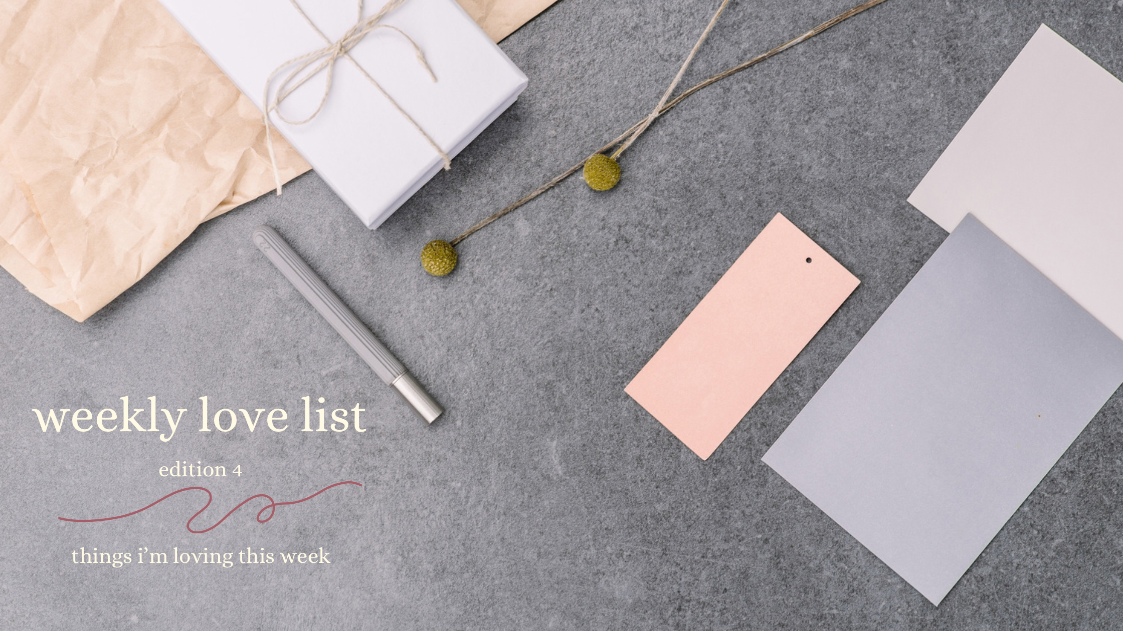 weekly love list ed4