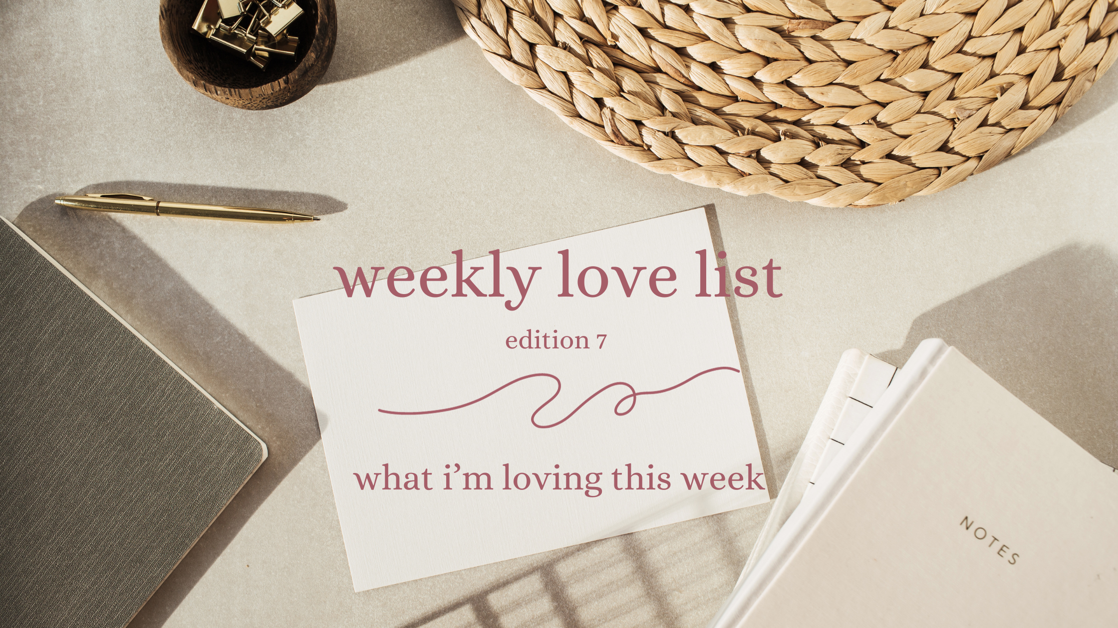 weekly love list ed 7