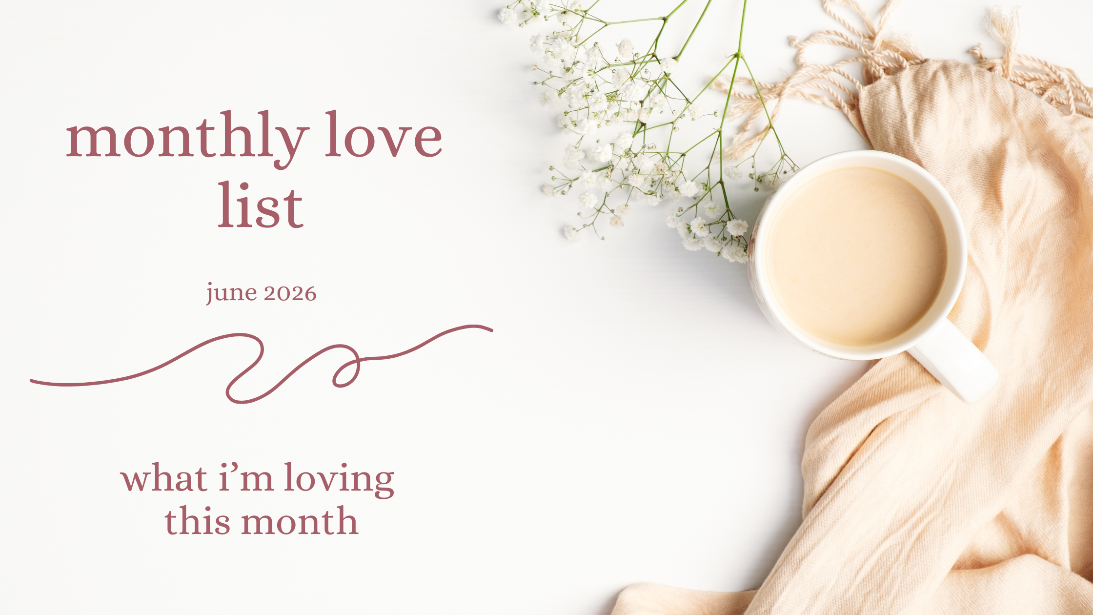 monthly love list june 2026